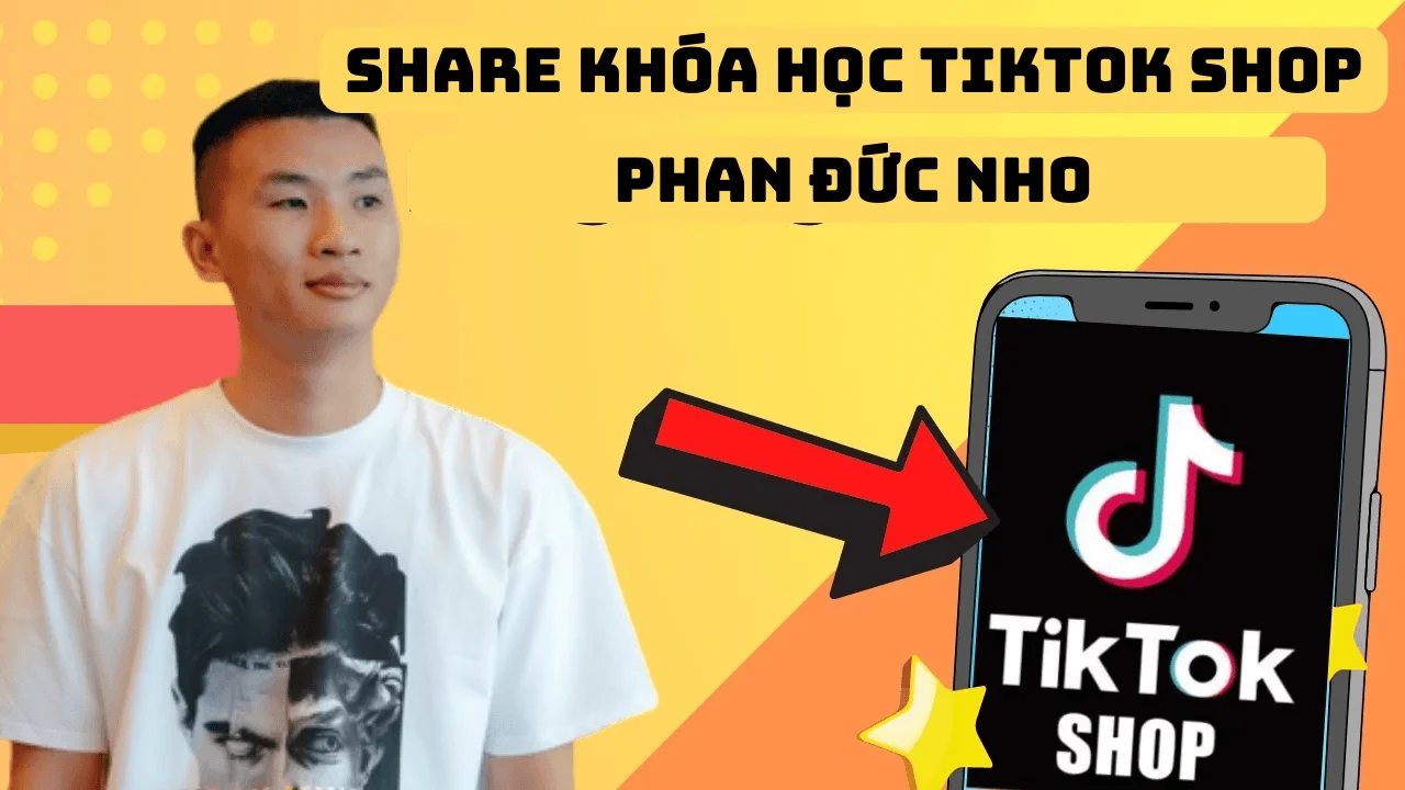 Share-Khoa-hoc-Tiktok-Shop-Phan-Duc-Nho.png