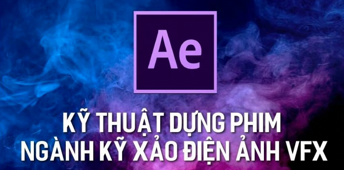 Kỹ thuật dựng phim ngành kỹ xảo điện ảnh VFX