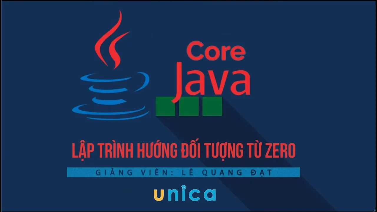 khóa học java core - Lập trình hướng đối tượng từ Zero