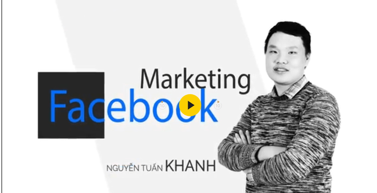 Tất cả những gì bạn cần biết về Marketing trên Facebook