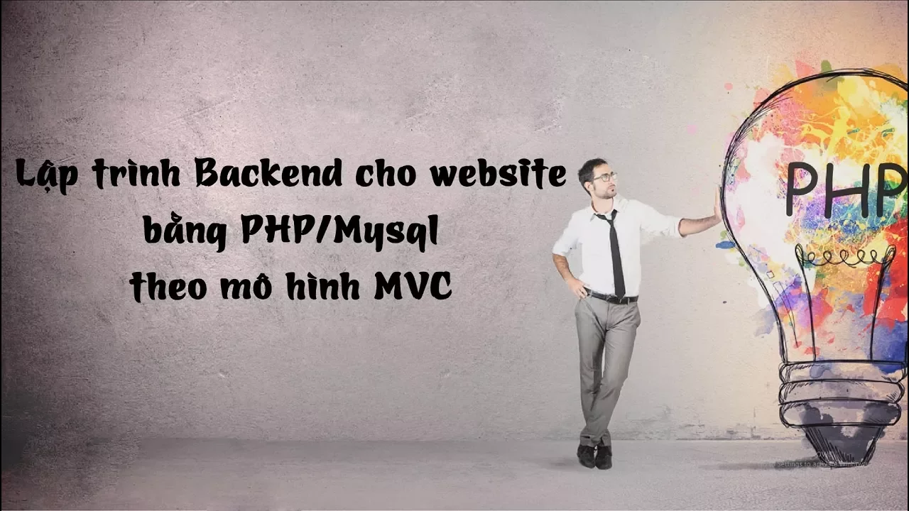 Lập trình Backend cho website bằng PHPMysql theo mô hình MVC