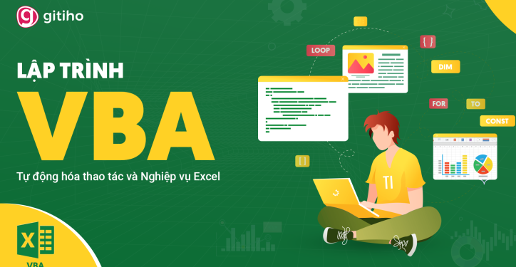 VBAG01: Tuyệt đỉnh VBA - Tự động hóa Excel với lập trình VBA