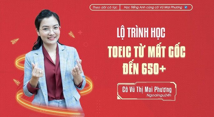 KHÓA HỌC TOEIC MAI PHƯƠNG