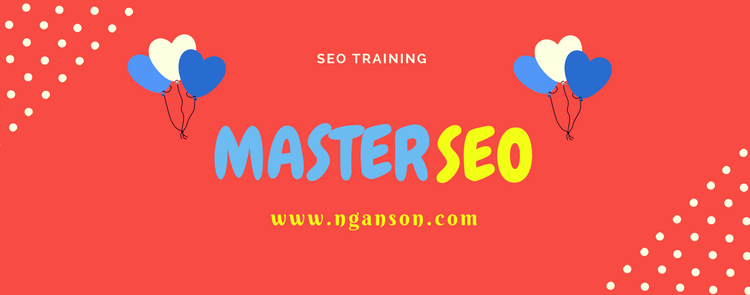 Khóa Học Master SEO: Khóa Học Đào Tạo Về SEO