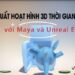 Làm hoạt hình 3D với công nghệ thời gian thực trên Maya và Unreal Enigne từ A-Z