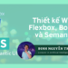 Thiết kế Web với Flexbox, Bootstrap và Semantic UI