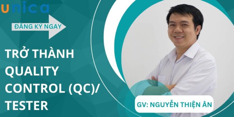 Trở thành Quality Control (QC) Tester (kiểm thử phần mềm)