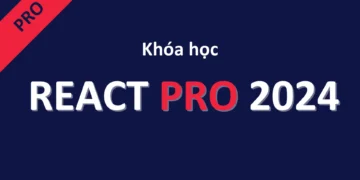 Khóa Học React Pro cùng Holetex Academy