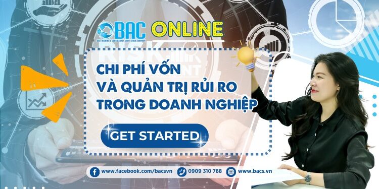 Chi phí vốn và quản trị rủi ro trong doanh nghiệp