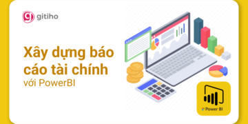 PowerBI Ứng dụng - Xây dựng Báo cáo Tài chính, Quản trị Tài chính với PowerBI