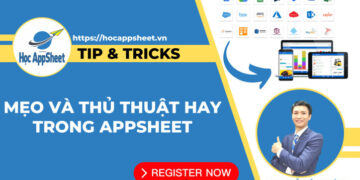 Học AppSheet Tip & Tricks