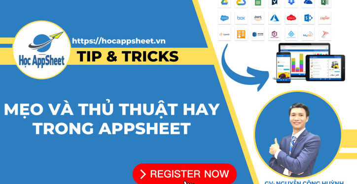 Học AppSheet Tip & Tricks Học AppSheet Tip & Tricks