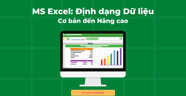 MS Excel Định dạng dữ liệu từ cơ bản đến nâng cao