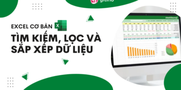 MS Excel Tìm kiếm, Lọc và Sắp xếp dữ liệu