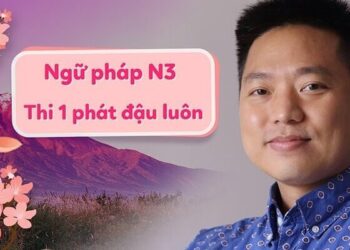 Ngữ pháp N3 - Thi 1 phát đậu luôn