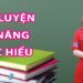 Rèn luyện kỹ năng đọc hiểu